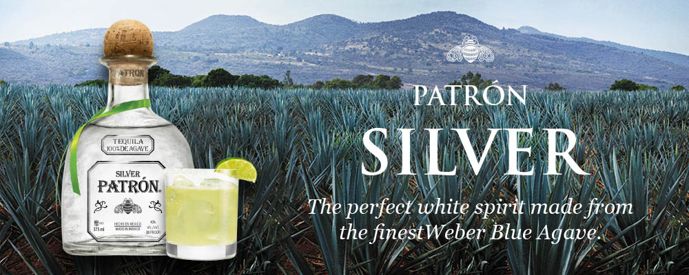 Reklambanner med Patron Silver och texten 'The perfect white spirit made from the finest Weber Blue Agave'.